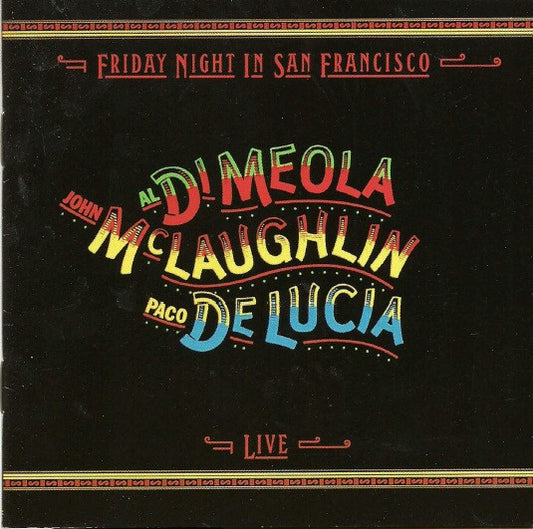 MCLAUGHLIN, JOHN /AL DIMEOLA /P. DELUCIA - FRIDAY NIGHT IN SAN FRANCISCO - CD