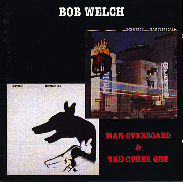 WELCH, BOB - MAN OVERBOARD & THE OTHER - CD