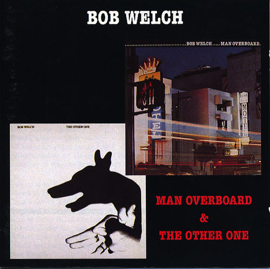 WELCH, BOB - MAN OVERBOARD & THE OTHER - CD