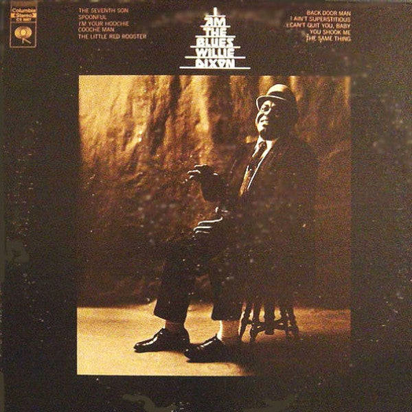 DIXON, WILLIE - I AM THE BLUES (US PRESS) - LP