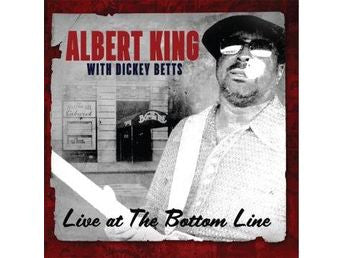 KING, ALBERT & DICKEY BETTS - LIVE AT THE BOTTOM LINE 1976 - CD
