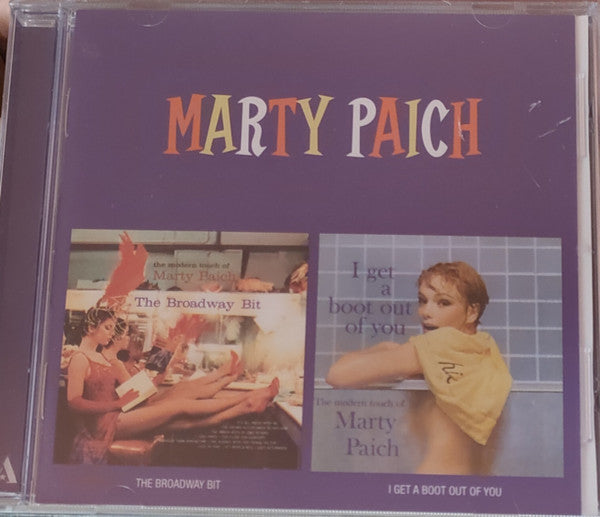 PAICH, MARTY - BROADWAY BIT + I GET A BOOT OUT OF YOU - CD
