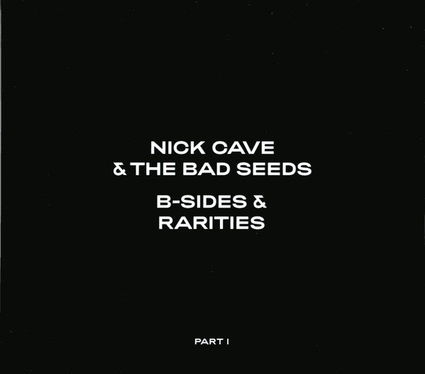 CAVE, NICK & THE BAD SEEDS - B-SIDES & RARITIES : PART I (3CD SET) - CD
