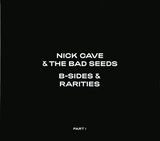 CAVE, NICK & THE BAD SEEDS - B-SIDES & RARITIES : PART I (3CD SET) - CD
