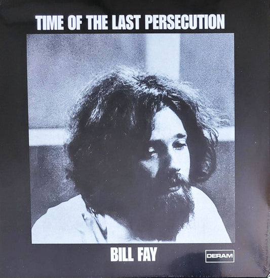FAY, BILL - TIME OF THE LAST PERSECUTION : 180-GRAM - LP