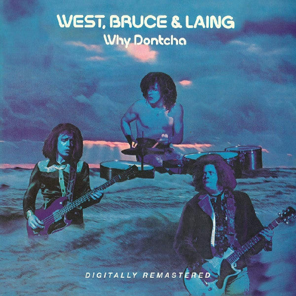 WEST BRUCE & LAING - WHY DONTCHA : REMASTERED - CD