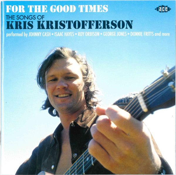 KRISTOFFERSON, KRIS / VARIOUS - FOR THE GOOD TIMES : SONGS OF KRIS ... - CD
