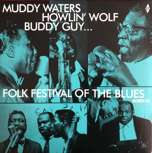 WATERS, MUDDY / HOWLIN' WOLF / BUDDY GUY - FOLK FESTIVAL OF THE BLUES : LIVE - LP