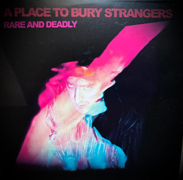 PLACE TO BURY STRANGERS - RARE & DEADLY - CD