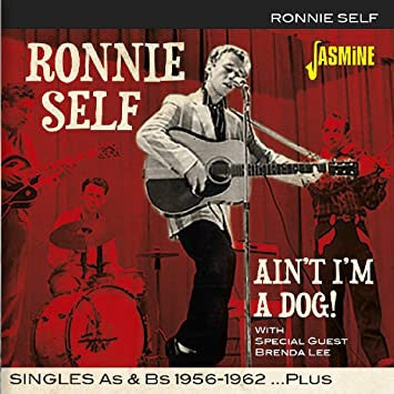 SELF, RONNIE - AIN'T I'M A DOG : SINGLES AS & BS '52-62 - CD