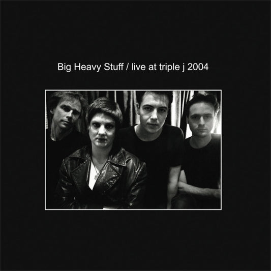 BIG HEAVY STUFF - LIVE AT TRIPLE J 2004 + DLC - LP