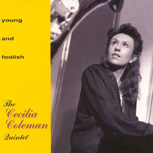 COLEMAN, CECILIA - YOUNG AND FOOLISH - CD