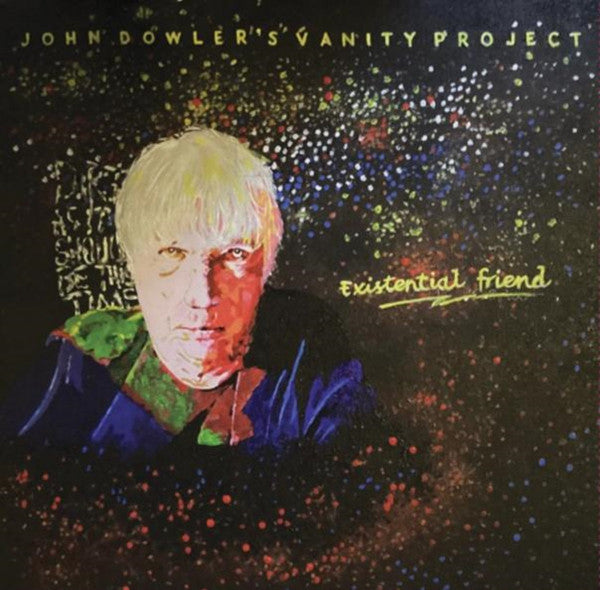 DOWLER, JOHN - EXISTENTIAL FRIEND - LP