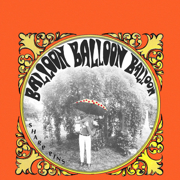 SHARP PINS - BALLOON BALLOON BALLOON - LP