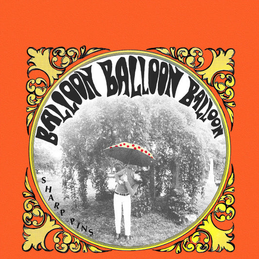 SHARP PINS - BALLOON BALLOON BALLOON - LP