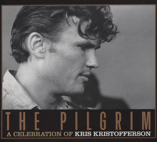 KRISTOFFERSON, KRIS/TRIBUTE - PILGRIM : CELEBRATION OF ... - CD