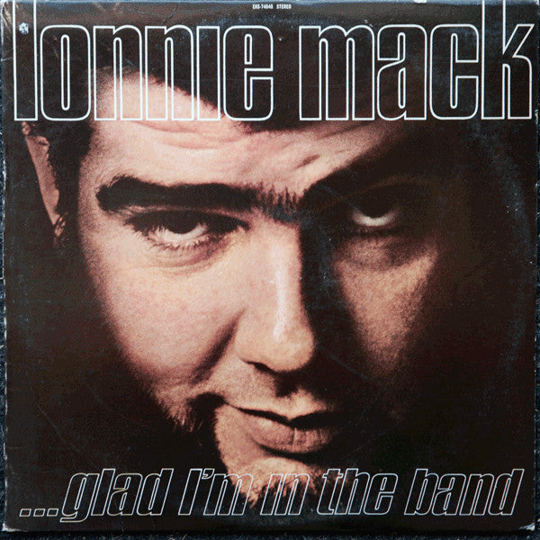 MACK, LONNIE - GLAD I'M IN THE BAND (US PRESS) - LP