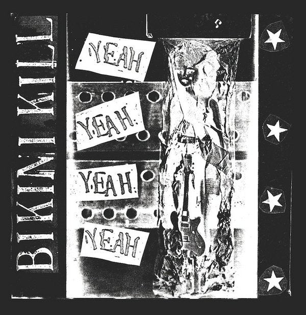 BIKINI KILL - YEAH YEAH YEAH YEAH : 2014 + 7 - 12
