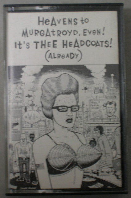THEE HEADCOATS - HEAVENS TO MERGATROYD, EVEN! IT'S THEE H - CS