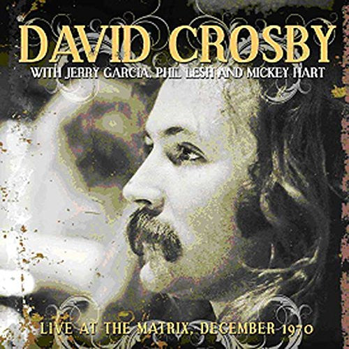 CROSBY, DAVID - LIVE AT THE MATRIX : DECEMBER 1970 - CD