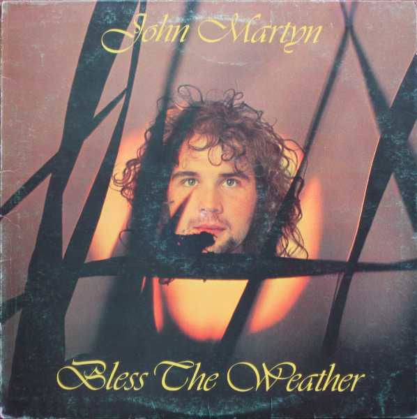 MARTYN, JOHN - BLESS THE WEATHER (UK PRESS) - LP