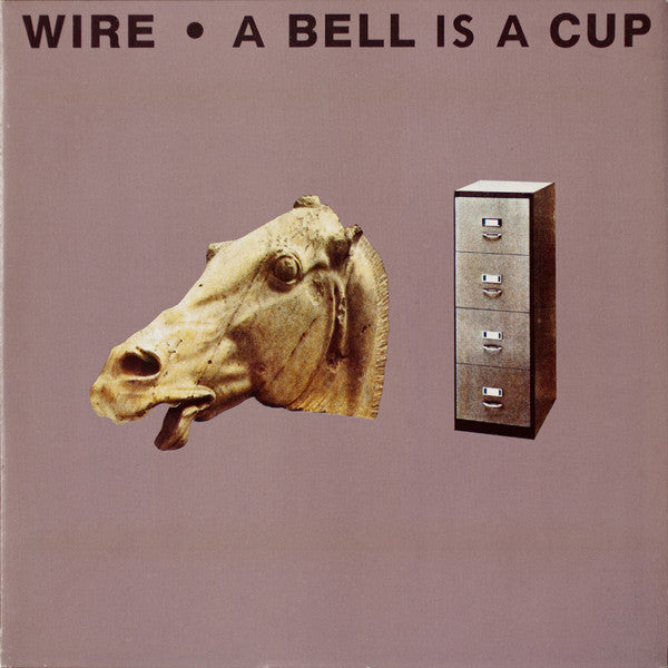 WIRE - A BELL IS A CUP UNTIL IT IS STRUCK - LP