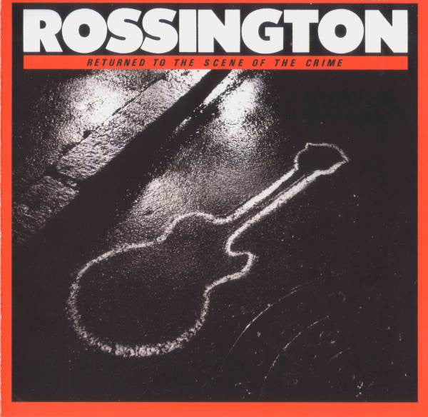 ROSSINGTON - RETURN TO THE SCENE OF THE CRIME - CD