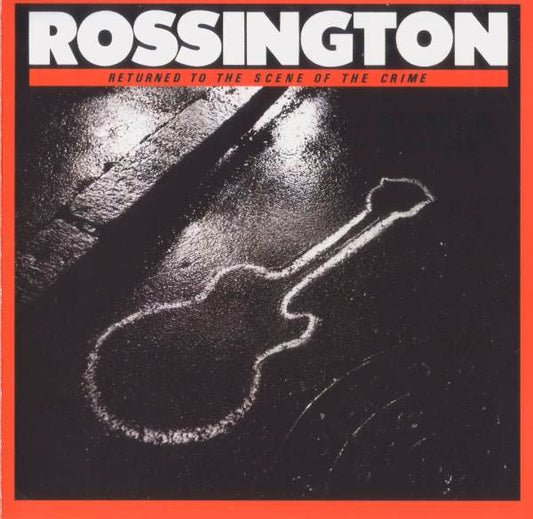 ROSSINGTON - RETURN TO THE SCENE OF THE CRIME - CD