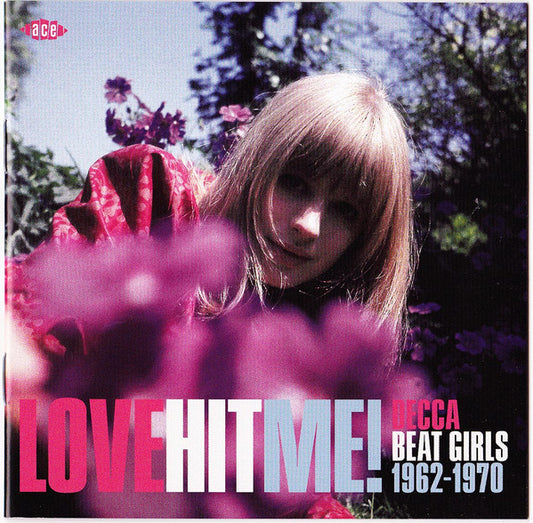 VARIOUS - LOVE HIT ME! DECCA BEAT GIRLS 1962-1970 - CD