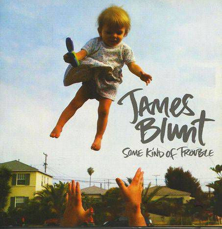BLUNT, JAMES - SOME KIND OF TROUBLE - CD