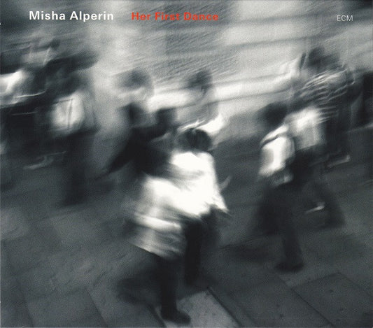 ALPERIN, MISHA - HER FIRST DANCE - CD