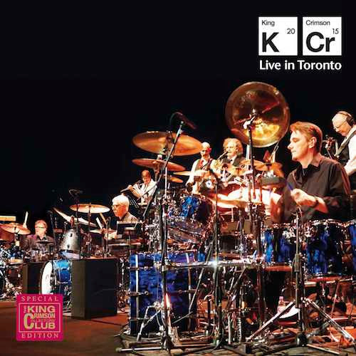 KING CRIMSON - LIVE IN TORONTO 2015 : 2CD SET - CD