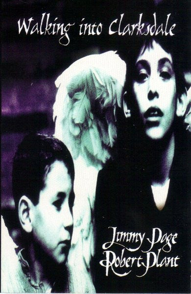 PAGE, JIMMY & ROBERT PLANT - WALKING INTO CLARKSDALE (CASSETTTE) - CS