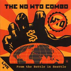 NO WTO COMBO - LIVE FROM BATTLE IN SEATTLE - LP