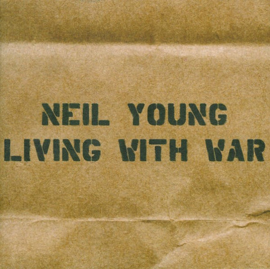 YOUNG, NEIL - LIVING WITH WAR - CD