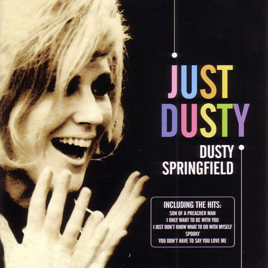 SPRINGFIELD, DUSTY - JUST DUSTY : 26 TRACK BEST OF - CD