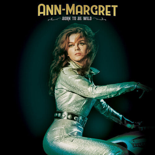 ANN-MARGRET - BORN TO BE WILD: COKE BOTTLE GREEN - LP