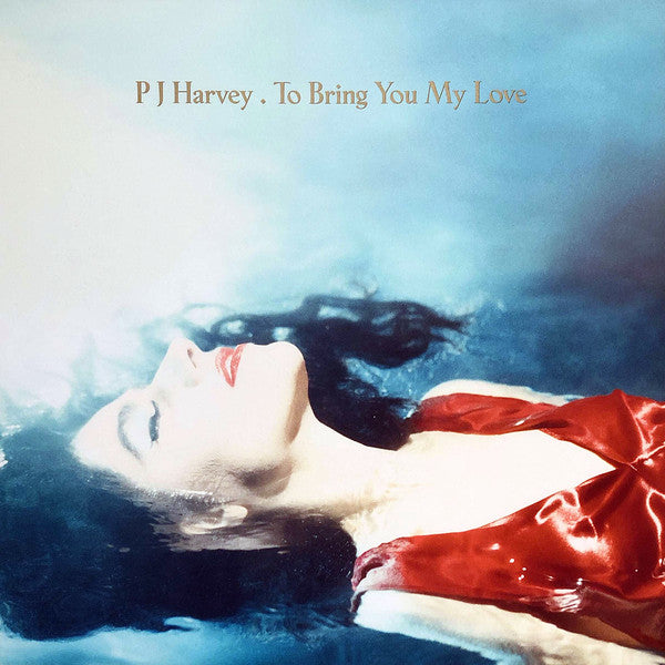 HARVEY, PJ - TO BRING YOU MY LOVE : 180 GRAM VINYL - LP
