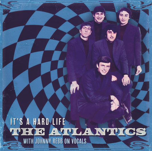 ATLANTICS WITH JOHNNY REBB - IT'S A HARD LIFE - LP