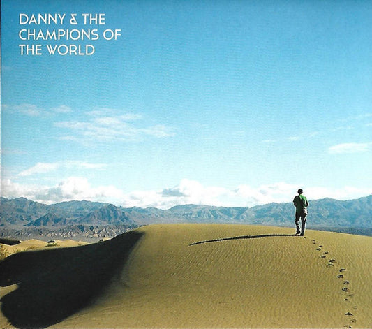 DANNY & THE CHAMPIONS OF THE WORLD - YOU ARE NOT A STRANGER HERE - CD