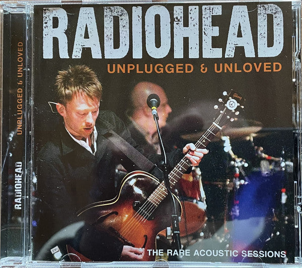 RADIOHEAD - UNPLUGGED & UNLOVED - CD