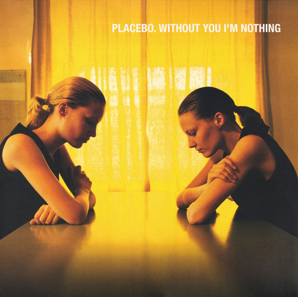 PLACEBO - WITHOUT YOU I'M NOTHING : GATEFOLD - LP