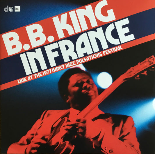 KING, B.B. - IN FRANCE : LIVE AT ... 1977 (2LP SET) - LP