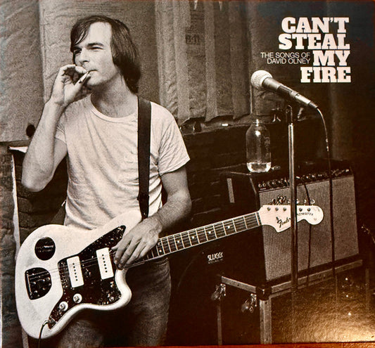 OLNEY, DAVID / TRIBUTE - CAN'T STEAL MY FIRE: THE SONGS OF... - CD