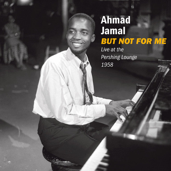 JAMAL, AHMAD - BUT NOT FOR ME : LIVE AT THE PERSHING - CD