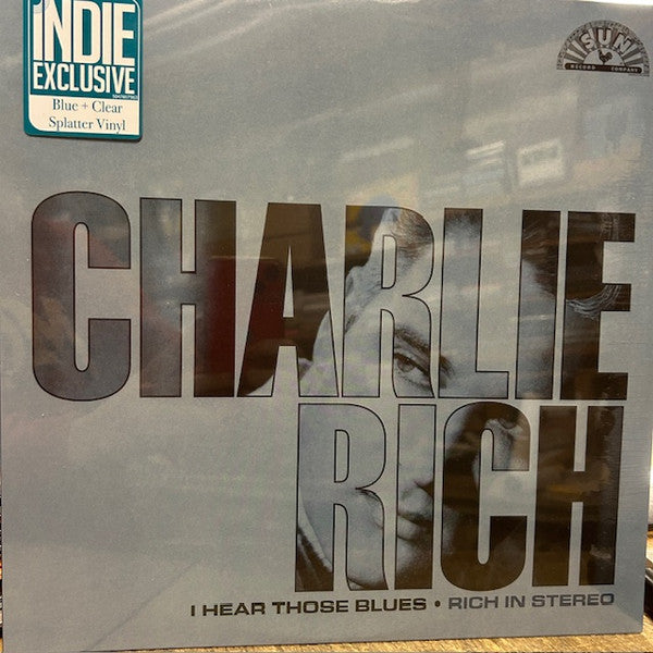 RICH, CHARLIE - I HEAR THOSE BLUES: RICH IN STEREO - LP