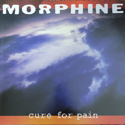 MORPHINE - CURE FOR PAIN : 2024 REMASTER - LP