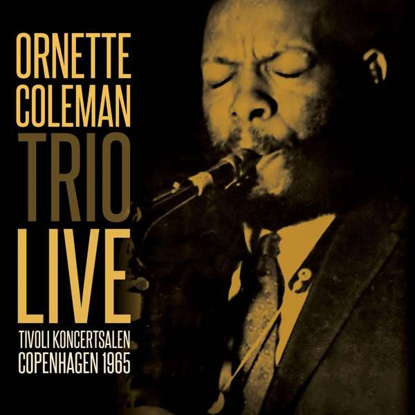 COLEMAN, ORNETTE - TIVOLI KONCERTSALEN COPENHAGEN 1965 - CD