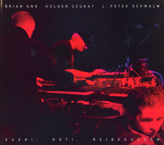 ENO, BRIAN / HOLGER CZUKAY / J.P SCHWALM - SUSHI ROTI REIBEKUCHEN - CD