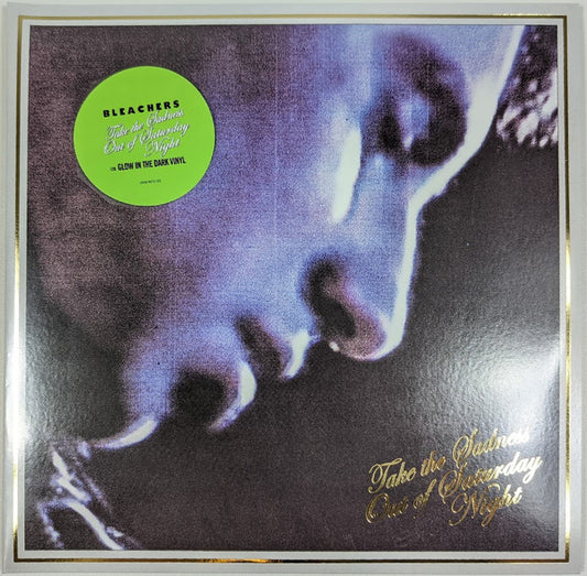 BLEACHERS - TAKE THE SADNESS OUT OF SATURDAY NIGHT - LP